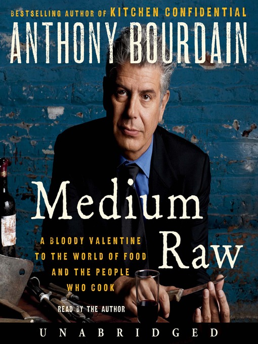 Title details for Medium Raw by Anthony Bourdain - Wait list